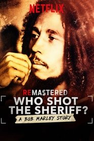 ReMastered: Who Shot the Sheriff? постер