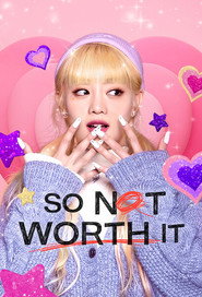 So Not Worth It poster