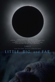Little, Big, and Far
