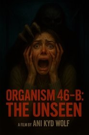 Organism 46-B The Unseen 1970 Δωρεάν απεριόριστη πρόσβαση