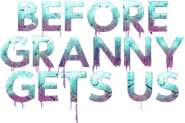 Before Granny Gets Us Logo