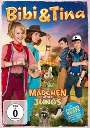 Bebė ir Tina. Mergaitės prieš berniukus poster Filmas Bibi & Tina: Girls vs. Boys / Bebė ir Tina. Mergaitės prieš berniukus online nemokamai lietuviskai