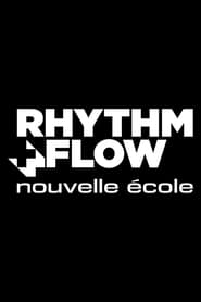 Watch Rhythm + Flow : Nouvelle École (2022)
