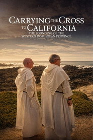 Carrying the Cross to California – the Founding of the Western Dominican Province
