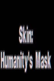 Skin: Humanity's Mask poszter