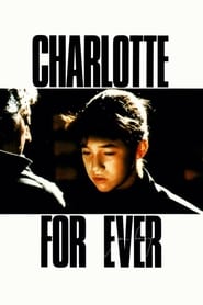 مشاهدة فيلم Charlotte for Ever 1986 مترجم أون لاين بجودة عالية