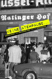 Keine Atempause - Düsseldorf, der Ratinger Hof und die neue Musik