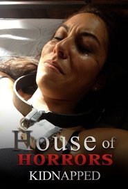 House of Horrors: Kidnapped (2014) House of Horrors: Kidnapped (2014)