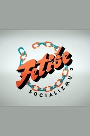 Poster Socialism Fetishes 2015
