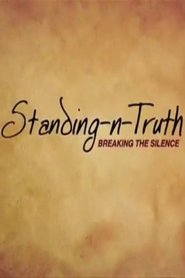 Standing-n-Truth: Breaking the Silence