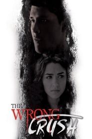 مشاهدة فيلم The Wrong Crush 2017 مباشر اونلاين