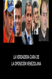 Poster for La Verdadera Cara de la Oposición Venezolana