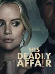 مشاهدة فيلم His Deadly Affair 2019 مباشر اونلاين