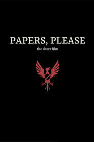 Papers, Please: The Short Film постер