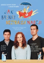 Jak básníci neztrácejí naději 2004 吹き替え 無料動画