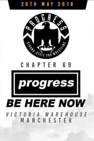 PROGRESS Chapter 69: Be Here Now streaming