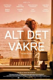 Alt det vakre (2016)