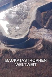 Baukatastrophen weltweit