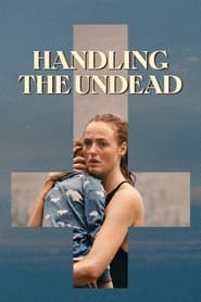 Handling the Undead (2024)
