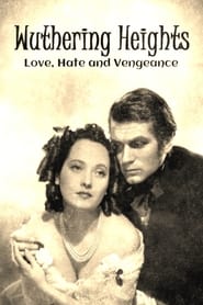 Wuthering Heights: Love, Hate and Vengeance (2022)