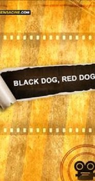 Black Dog, Red Dog 2017 吹き替え 動画 フル