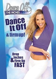 Poster Dance Off The Inches: Dance It Off & Firm Up 2009