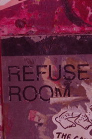 Refuse Room