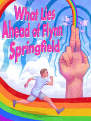 What Lies Ahead of Flynn Springfield