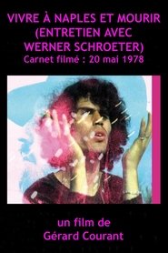 Poster Vivre à Naples et Mourir (Entretien avec Werner Schroeter) 2011