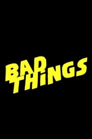 Bad Things постер