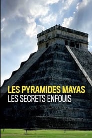 Pyramides Mayas Les Secrets Enfouis