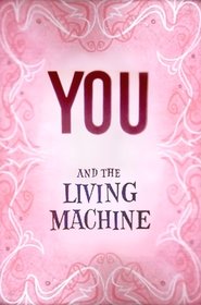 Poster You and the Living Machine 1957
