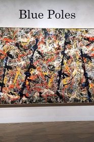 Jackson Pollock: Blue Poles streaming