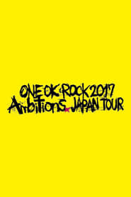 Poster ONE OK ROCK 2017 Ambitions JAPAN TOUR