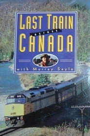 Last Train Across Canada