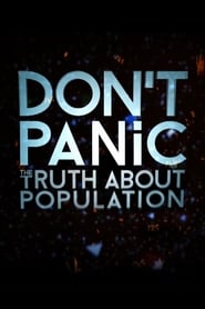 Don’t Panic: The Truth About Population