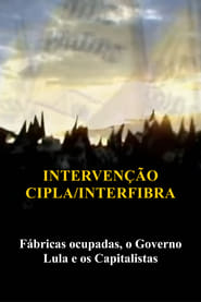فيلم Intervenção na Cipla e Interfibra (Fábricas Ocupadas, Lula e o Capitalismo) 2008 مترجم أون لاين بجودة عالية