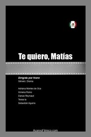 Poster Te quiero, Matías 2021