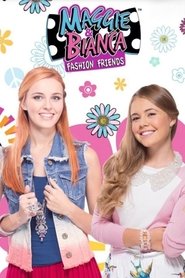 Maggie & Bianca Fashion Friends (2016)