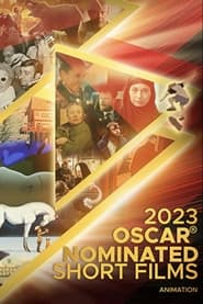 2023 Oscar Nominated Short Films: Animation постер
