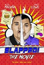 Slapped! The Movie Slapped! The Movie