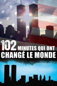 102 Minutes qui ont changé le monde