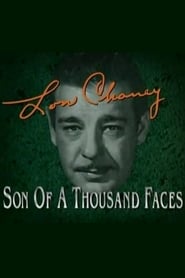 Full Cast of Lon Chaney: Son of a Thousand Faces