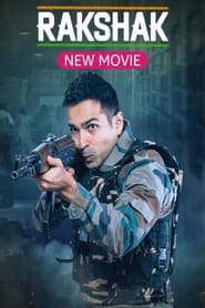 Rakshak India’s Braves (2023) Hindi Movie Watch Online