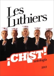 Les Luthiers: ¡Chist!  (Antología) streaming