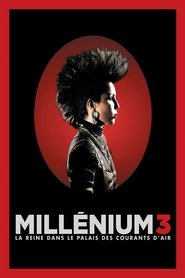 Millénium 3 : La Reine dans le palais des courants d'air streaming film