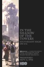 In the Shadow of the Towers: Stuyvesant High on 9/11 постер