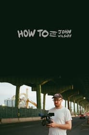 How To with John Wilson poster