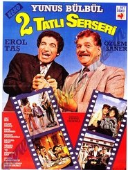 2 Tatlı Serseri