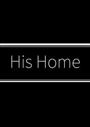 His Home (2021)